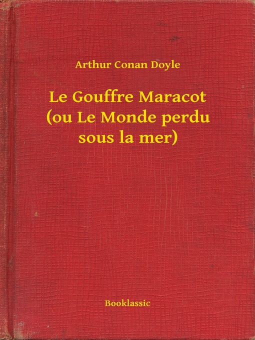Title details for Le Gouffre Maracot (ou Le Monde perdu sous la mer) by Arthur Conan Doyle - Wait list